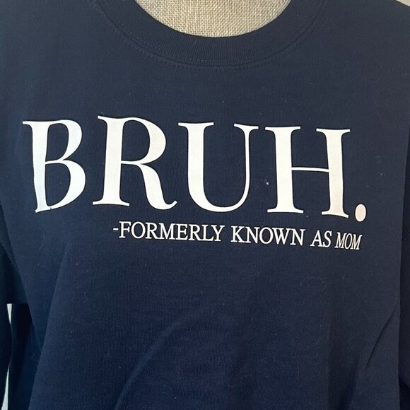 Women's "Bruh, Formerly Known as Mom" Gildan Crewneck Sweatshirt Size M - Picture 1 of 3